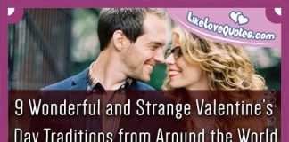9 Wonderful and Strange Valentine’s Day Traditions from Around the World, likelovequotes.com ,Like Love Quotes