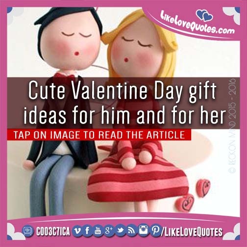 Cute Valentine Day gift ideas for him and for her