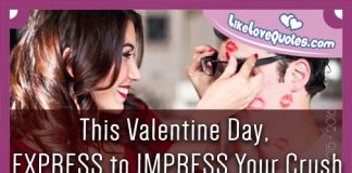 This Valentine Day, EXPRESS to IMPRESS Your Crush, likelovequotes.com ,Like Love Quotes