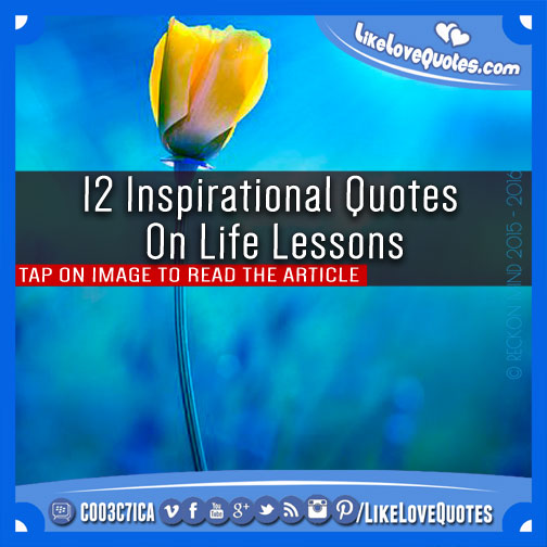 12 Inspirational Quotes On Life Lessons