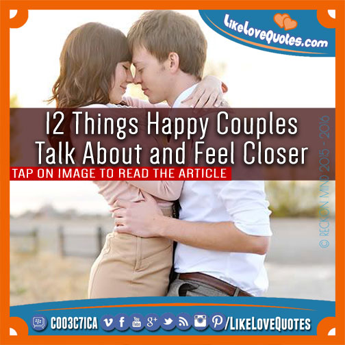 12 Things Happy Couples Talk About and Feel Closer