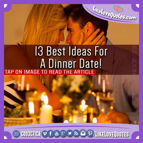 13 Best Ideas For A Dinner Date!