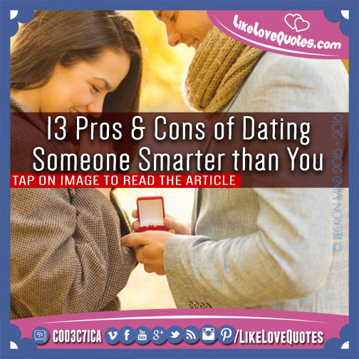13 Pros & Cons of Dating Someone Smarter than You
