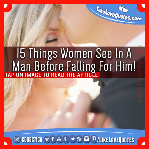 15 Things Women See In A Man Before Falling For Him!