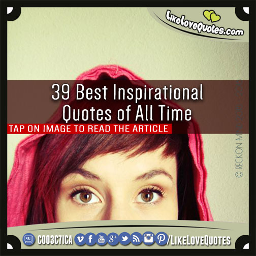 39 Best Inspirational Quotes of All Time
