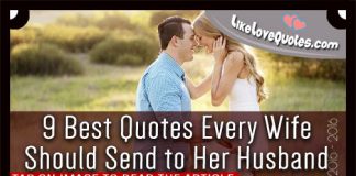 9 Best Quotes Every Wife Should Send to Her Husband, likelovequotes.com ,Like Love Quotes