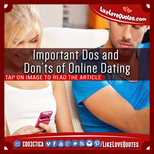 Important Dos and Don’ts of Online Dating