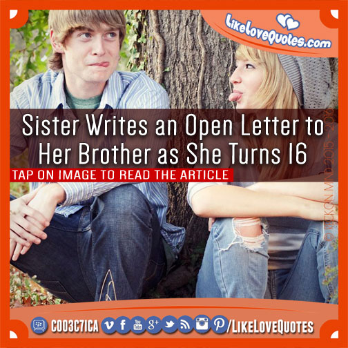 Sister Writes an Open Letter to Her Brother as She Turns 16