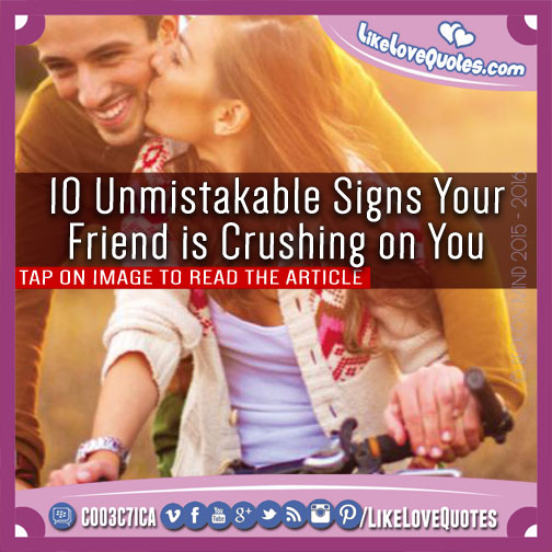 10 Unmistakable Signs Your Friend is Crushing on You