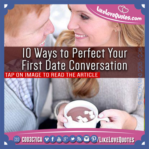 10 Ways to Perfect Your First Date Conversation