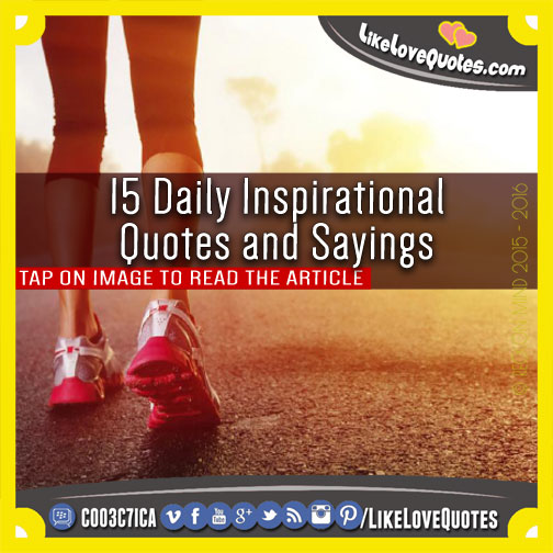 15 Daily Inspirational Quotes and Sayings