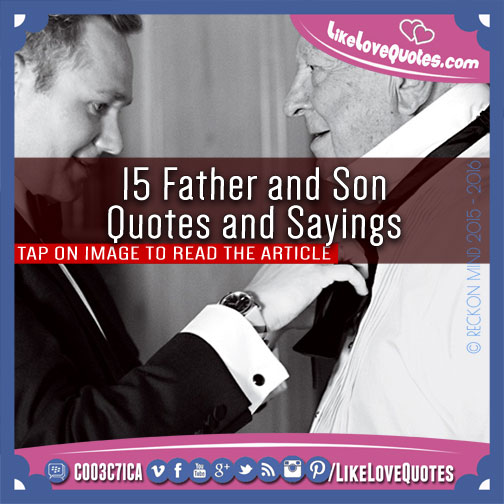 15 Father and Son Quotes and Sayings