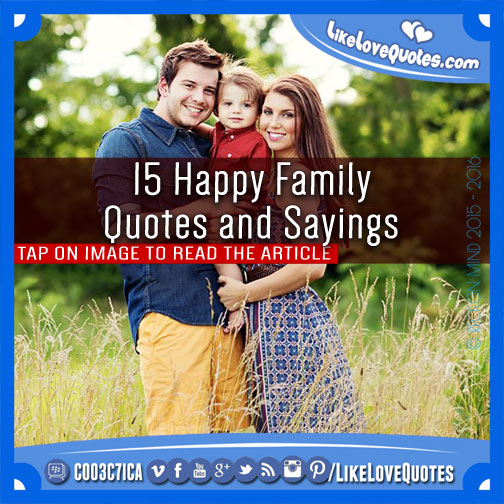 15 Happy Family Quotes and Sayings