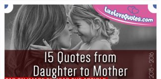 15 Quotes from Daughter to Mother, likelovequotes.com ,Like Love Quotes