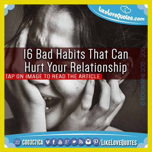 16 Bad Habits That Can Hurt Your Relationship