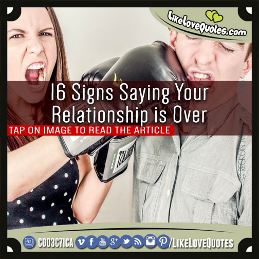 16 Signs Saying Your Relationship is Over