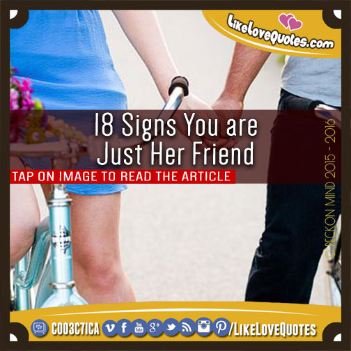 18 Signs You are Just Her Friend