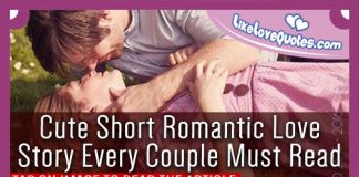 Cute Short Romantic Love Story Every Couple Must Read, likelovequotes.com ,Like Love Quotes