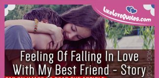 Feeling Of Falling In Love With My Best Friend - Story, likelovequotes.com ,Like Love Quotes