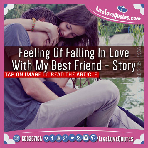 Feeling Of Falling In Love With My Best Friend - Story