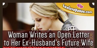 Woman Writes an Open Letter to Her Ex-Husband's Future Wife, likelovequotes.com ,Like Love Quotes