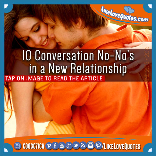 10 Conversation No-No’s in a New Relationship