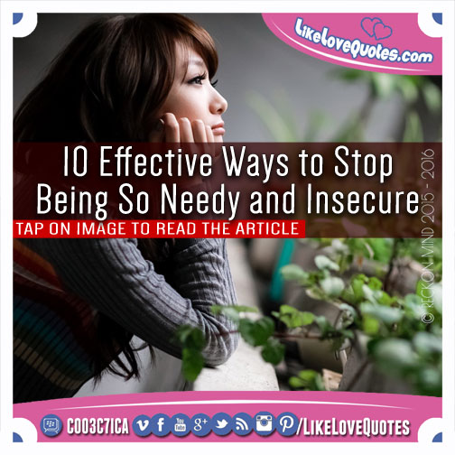 10 Effective Ways to Stop Being So Needy and Insecure