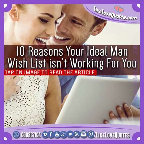 10 Reasons Your Ideal Man Wish List isn’t Working For You