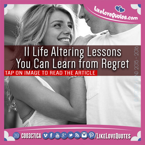 11 Life Altering Lessons You Can Learn from Regret