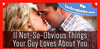 11 Not-So-Obvious Things Your Guy Loves About You, likelovequotes.com ,Like Love Quotes