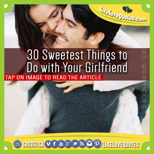 30 Sweetest Things to Do with Your Girlfriend