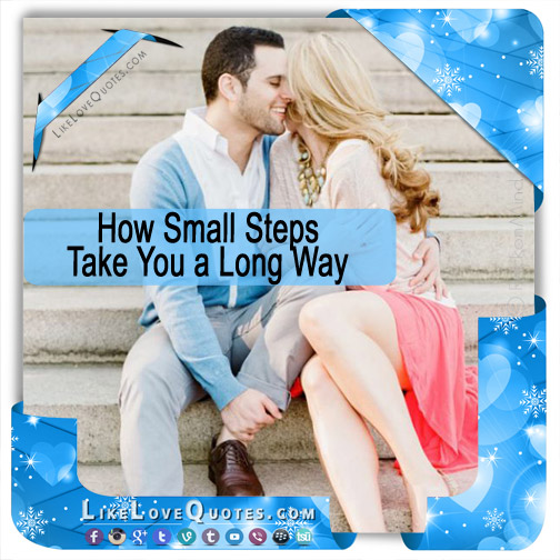 How Small Steps Take You a Long Way