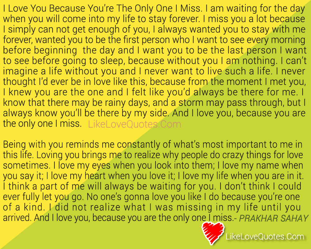I Love You Because You’re The Only One I Miss.