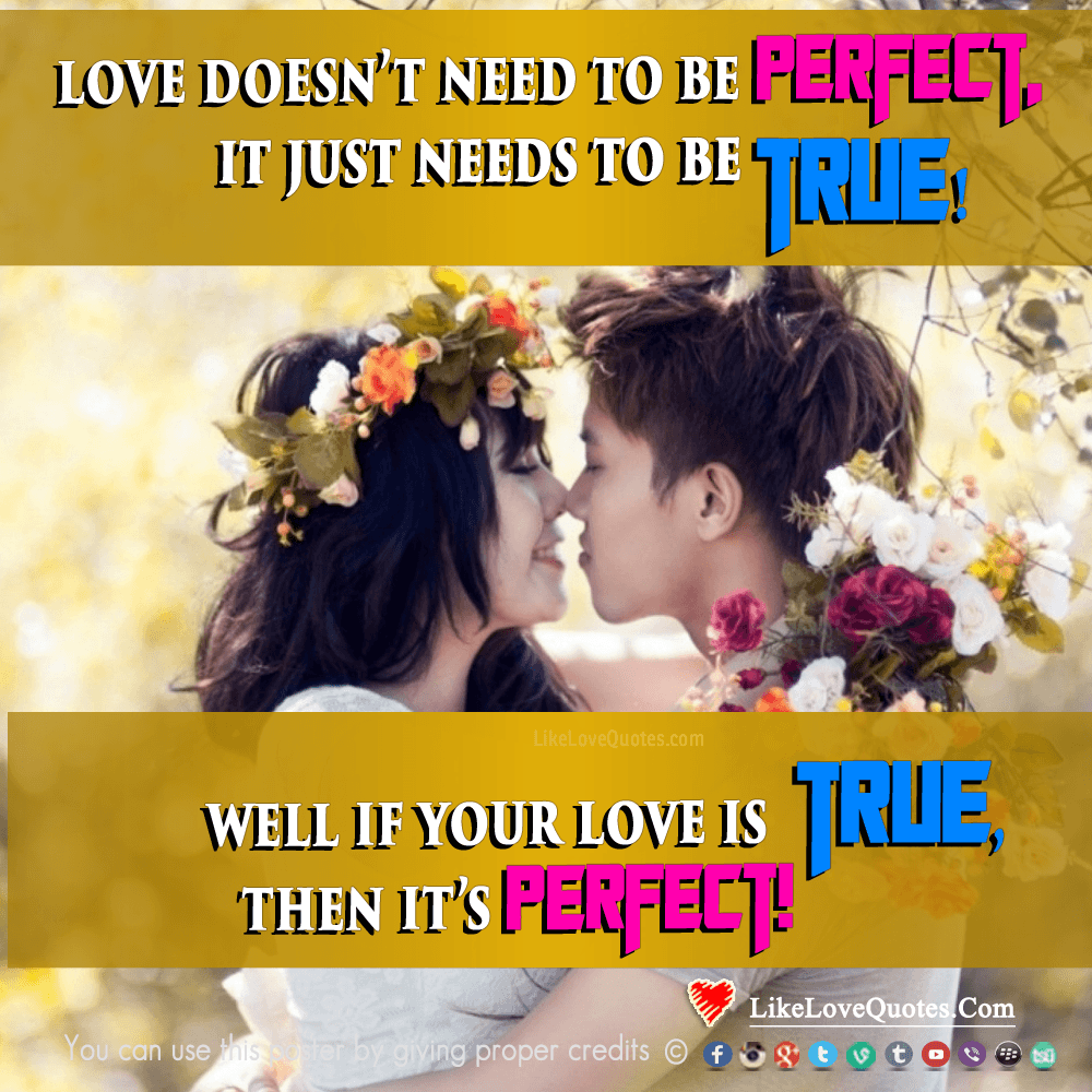 Love Doesn't Need To Be Perfect_likelovequotes