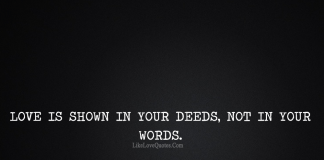 Love is shown in your deeds, not in your words - Fr. Jerome Cummings, likelovequotes.com ,Like Love Quotes