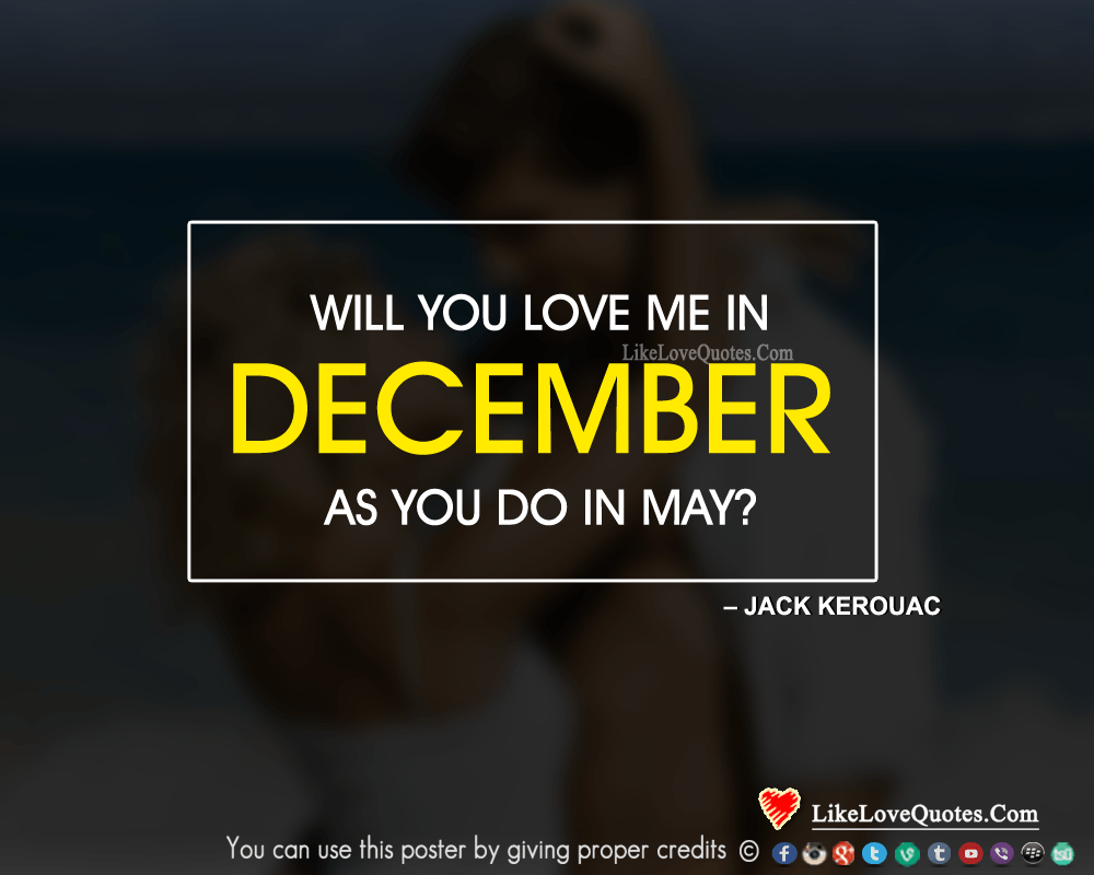 Will you love me in December as you do in May