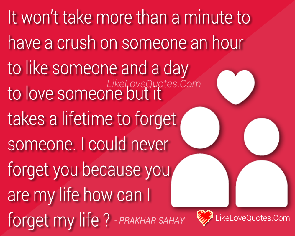 you are my life how can I forget my life