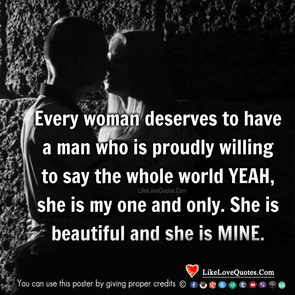 Every Woman Deserves To Have A Man Who Is-likelovequotes