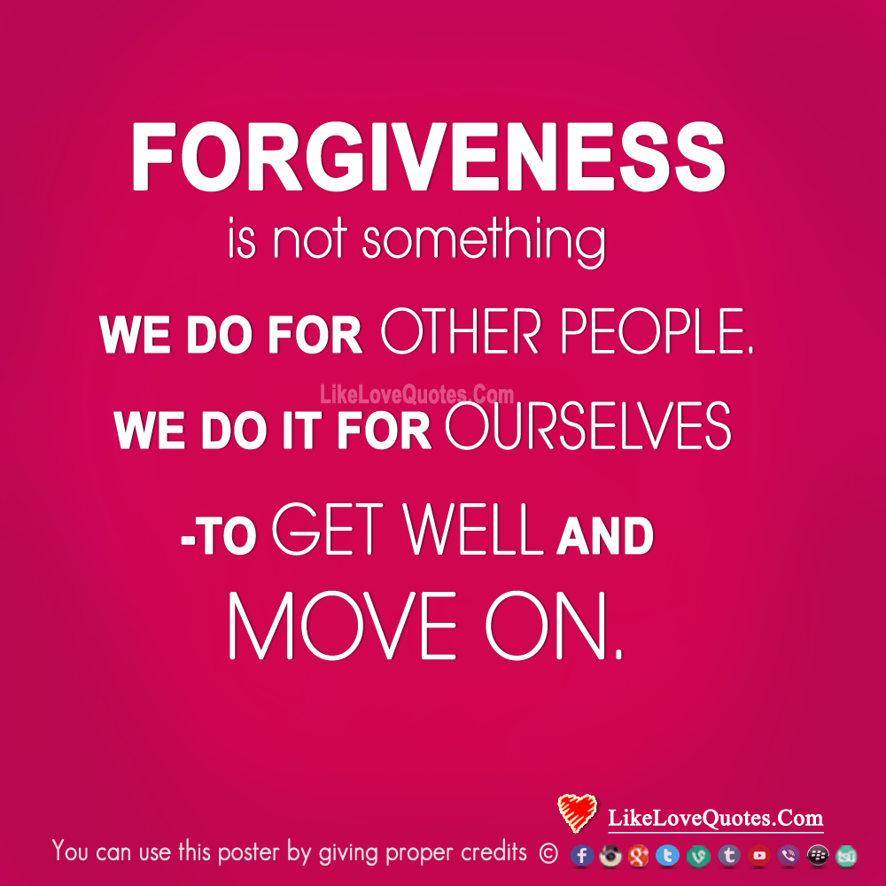 Forgiveness Is Not Something We Do For Other People.-likelovequotes