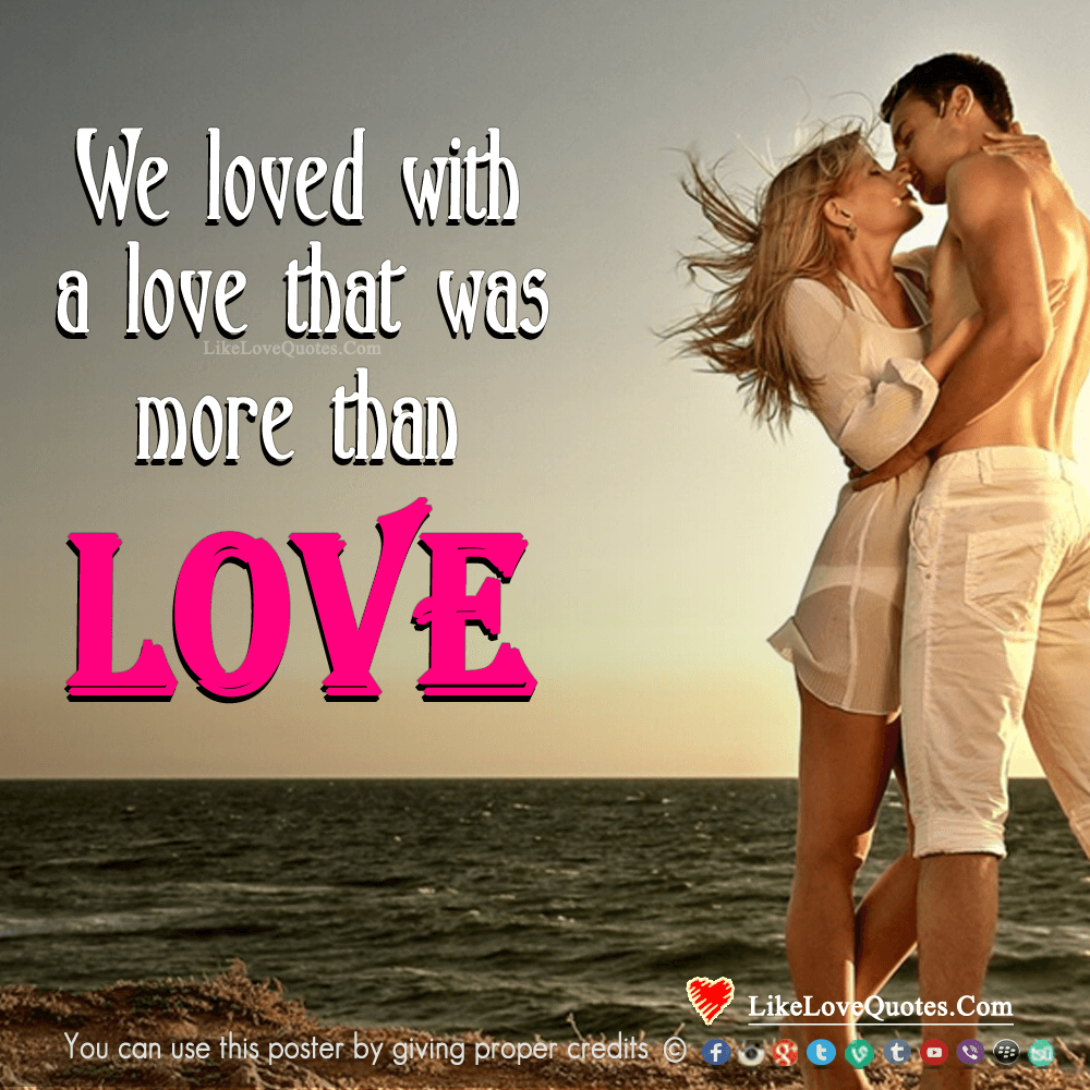We Loved With A Love That Was More Than Love-likelovequotes (1)