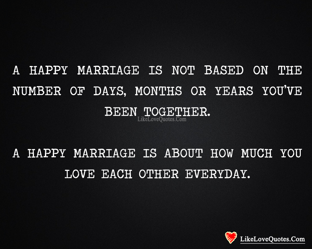 A Happy Marriage Is About How Much You Love Each Other-likelovequotes