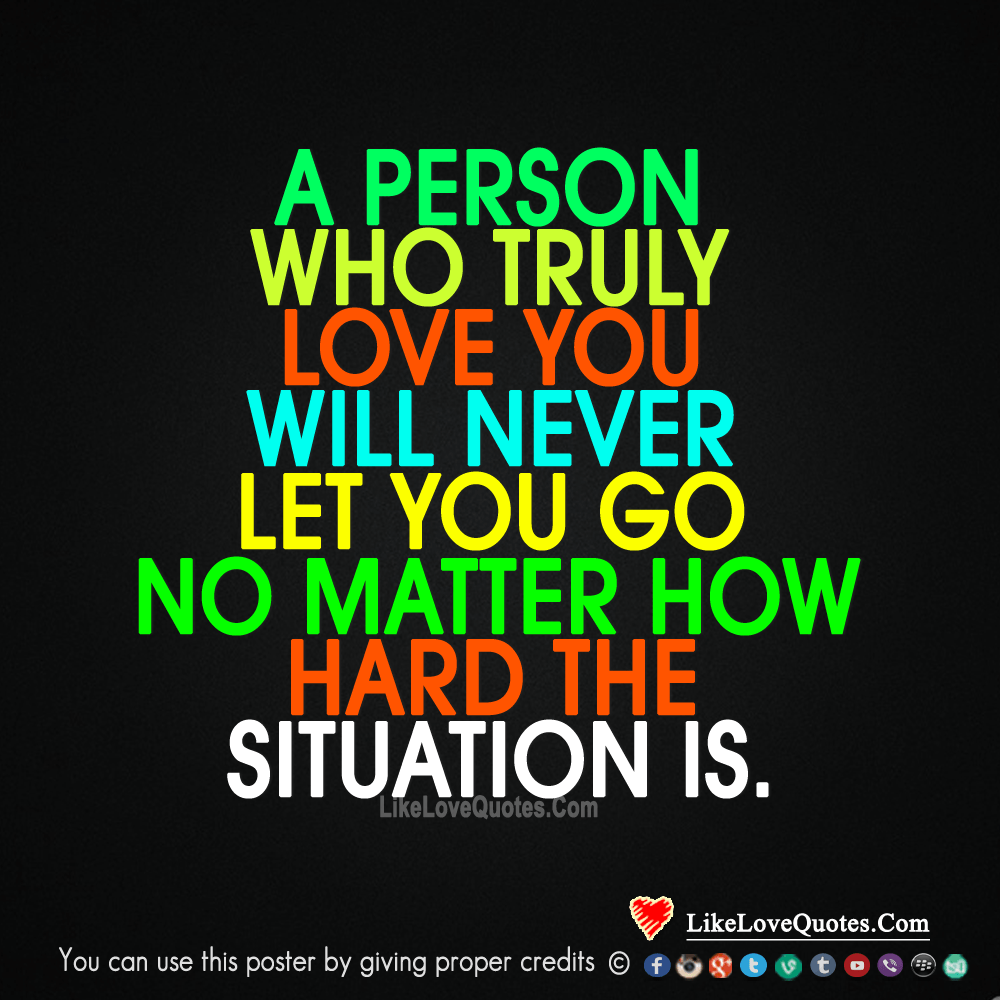 A Person Who Truly Love You Will Never Let You Go-likelovequotes