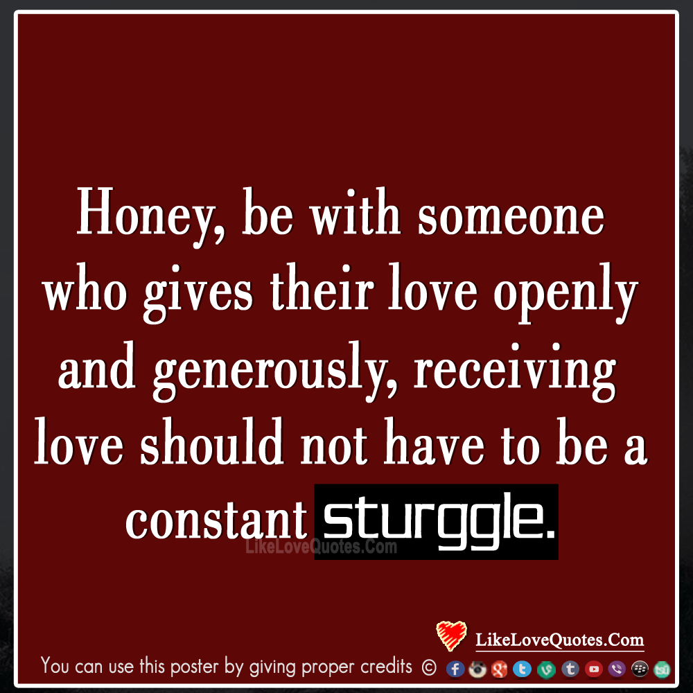 Be With Someone Who Gives Their Love Openly-likelovequotes