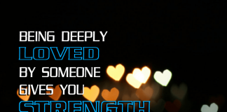 Being Deeply Loved By Someone Gives You Strength-likelovequotes, likelovequotes.com ,Like Love Quotes