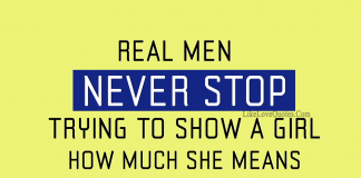 Real Men Never Stop Trying To Show A Girl-likelovequotes, likelovequotes.com ,Like Love Quotes
