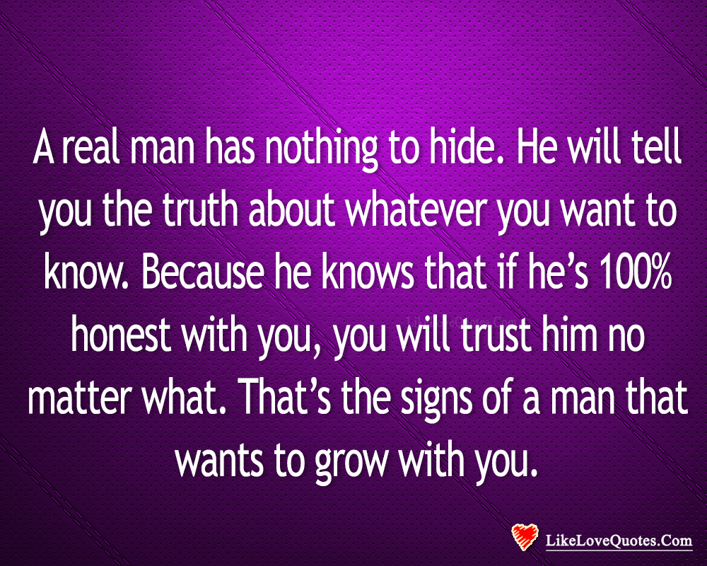 A Real Man Has Nothing To Hide-likelovequotes