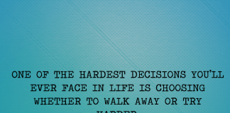 Choosing Whether To Walk Away Or Try Harder-likelovequotes, likelovequotes.com ,Like Love Quotes