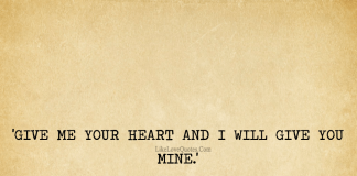 Give Me Your Heart & I Will Give You Mine-likelovequotes, likelovequotes.com ,Like Love Quotes