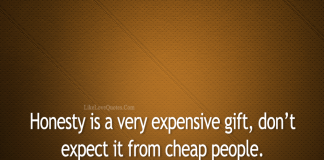 Honesty Is A Very Expensive Gift-likelovequotes, likelovequotes.com ,Like Love Quotes