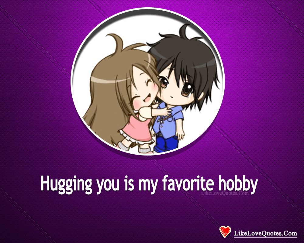 Hugging You Is My Favorite Hobby-likelovequotes